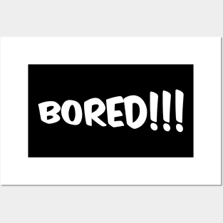 bored all time Posters and Art